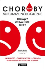 Masz to we krwi Choroby autoimmunologiczne - Natalia Czekalska