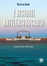 Z historii antyleksykografii - Mirosław Bańko