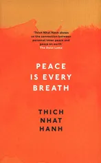 Peace Is Every Breath - Hanh Thich Nhat