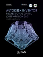 Autodesk Inventor Professional 2019PL / 2019+ / Fusion 360. Metodyka projektowania (+ płyta CD) - Andrzej Jaskulski