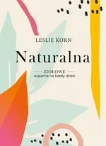 Naturalna Ziołowe wsparcie na każdy dzień - Leslie Korn