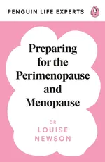 Preparing for the Perimenopause and Menopause - Louise Newson