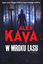 W mroku lasu - Alex Kava
