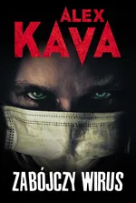 Zabójczy wirus - Alex Kava