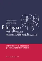 Filologia wobec wyzwań komunikacji specjalistycznej - Elżbieta Gajewska
