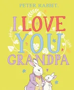 Peter Rabbit I Love You Grandpa - Beatrix Potter