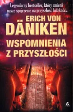 Wspomnienia z przyszłości - Daniken Von Erich