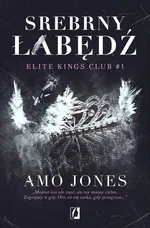 Srebrny łabędź Tom 1 Elite Kings Club - Amo Jones