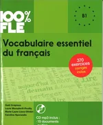100% FLE Vocabulaire essentiel du francais B1 + CD MP3 - Gael Crepieux
