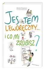 Jestem leworęczny… i co mi zrobisz? - Michel Piquemal