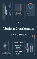 The Modern Gentleman’s Handbook - Charles Tyrwhitt