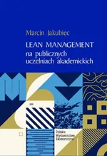 Lean Management na publicznych uczelniach akademickich - Marcin Jakubiec