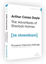 The Adventures of Sherlock Holmes. Przygody Sherlocka Holmesa z podręcznym słownikiem angielsko-polskim - Doyle Arthur Conan