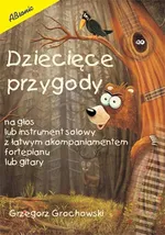 Dziecięce przygody - Grzegorz Grochowski