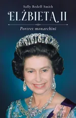 Elżbieta II Portret monarchini - Smith Sally Bedell