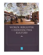 Wokół bibliotek i dziedzictwa kultury - Robert Kotowski
