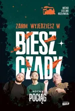 Zanim wyjedziesz w Bieszczady - Maciej Kozłowski