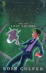 Artemis Fowl and the Lost Colony - Eoin Colfer
