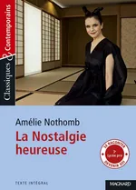 La Nostalgie heureuse Classiques et Contemporains - Amelie Nothomb