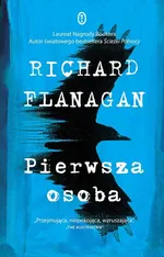 Pierwsza osoba - Richard Flanagan