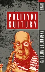 Polityki kultury - Karolina Golinowska