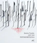 List do patomorfologa - Justyna Tomska