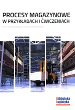 Procesy magazynowe w przykładach i ćwiczeniach - Paweł Andrzejczyk