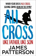 Ali Cross Like Father Like Son - James Patterson