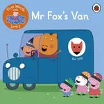 First Words with Peppa Level 2 Mr Fox's Van