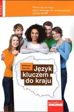 Język kluczem do kraju Podręcznik do nauki języka polskiego C1/C2 - Elżbieta Zarych