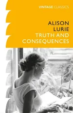 Truth and Consequences - Alison Lurie