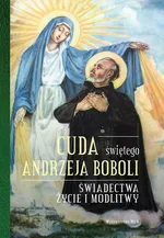Cuda świętego Andrzeja Boboli - Elżbieta Polak
