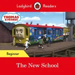 Ladybird Readers Beginner Level - Thomas the Tank Engine - The New School