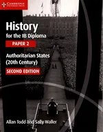 History for the IB Diploma: Paper 2: Authoritarian States - Allan Todd