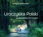 Uroczyska Polski - Grzegorz Bobrowicz