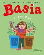 Basia i śmieci - Zofia Stanecka