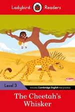 Ladybird Readers Level 3 - Tales from Africa - The Cheetah's Whisker