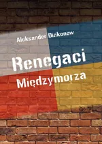 Renegaci Międzymorza - Aleksander Diakonow