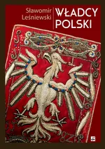 Władcy Polski - Sławomir Leśniewski