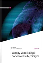 Postępy w nefrologii i nadciśnieniu tętniczym tom XX - Więcek A.