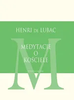 Medytacje o Kościele - Lubac Henri de