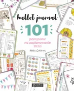 Bullet journal 101 pomysłów na zaplanowanie stron - Helen Colebrook