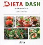 Dieta DASH w zastosowaniu - Aleksandra Cichocka
