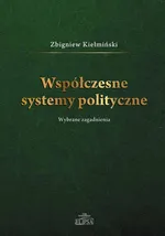 Współczesne systemy polityczne - Zbigniew Kiełmiński
