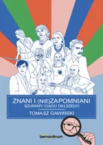 Znani i (nie)zapomniani - Tomasz Gawiński