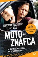 MotoznaFca czyli jaki samochód wybrać żeby się nie przejechać - Sebastian Kraszewski