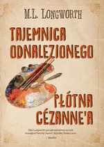 Verlaque i Bonnet na tropie Tom 5 Tajemnica odnalezionego płótna Cezanne'a - M.L. Longworth