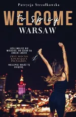 Welcome to spicy Warsaw / Cover Girl / Niemoralne decyzje - Patrycja Strzałkowska
