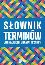 Słownik terminów literackich i gramatycznych - Marcin Dominów