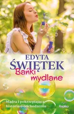 Bańki mydlane - Edyta Świętek